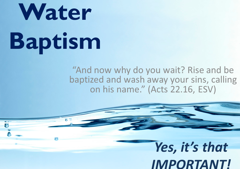 Why Stress Baptism?  (Part #1)