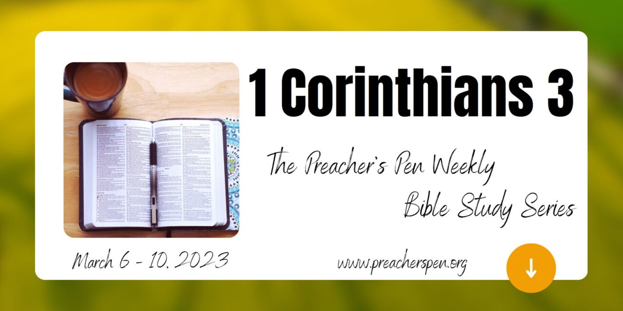 Bible Study Series 2023 – 1 Corinthians 3 – Day #2